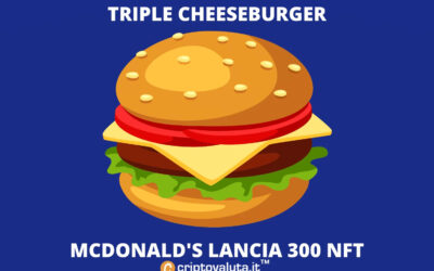 McDonald’s: 300 NFT Gratis | Campagna nuovo Triple Cheeseburger